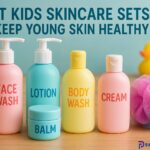 Best Kids Skincare Sets to Keep Young Skin Healthy
