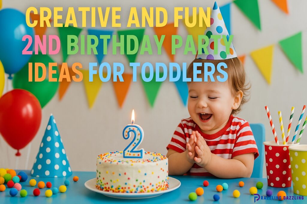 Creative and Fun 2nd Birthday Party Ideas for Toddlers