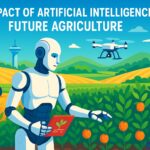 The Impact of Artificial Intelligence on Future Agriculture