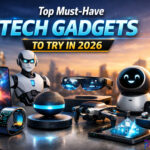 Top Must-Have Tech Gadgets to Try in 2026
