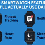 Best Smartwatch Features You’ll Actually Use Daily