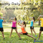 Healthy Daily Habits to Stay Active and Energetic
