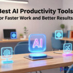 Best AI Productivity Tools for Faster Work and Better Results