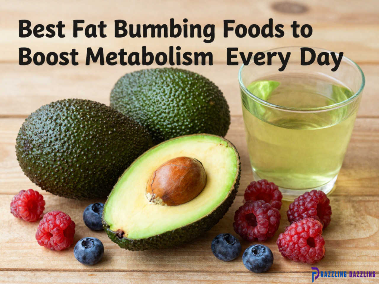 Best Fat Burning Foods to Boost Metabolism Every Day
