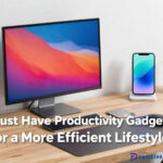Must Have Productivity Gadgets for a More Efficient Lifestyle
