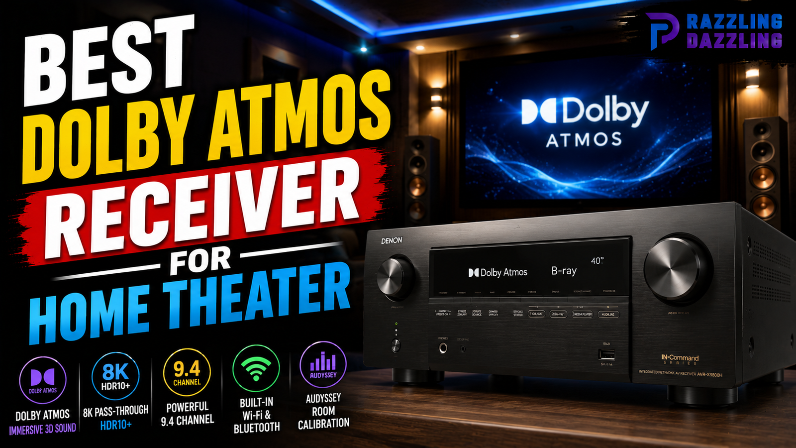 Best Dolby Atmos Receiver for Home Theater