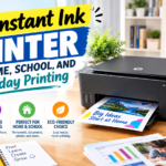 Best Instant Ink Printer for Home, School, and Everyday Printing
