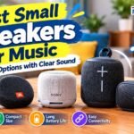 Best Small Speakers for Music: Compact Options with Clear Sound